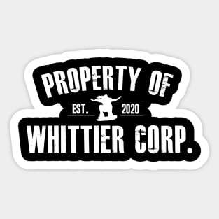 Property of Whittier Corp. (white text) Sticker